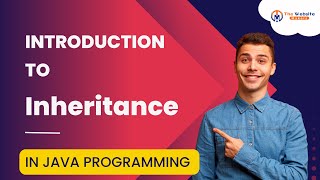 Java Inheritance: Understanding the Fundamentals of Object-Oriented Programming || Java Programming
