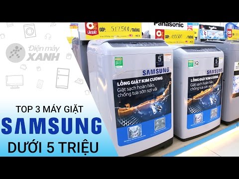 Top 3 máy giặt Samsung dưới 5 triệu • Điện máy XANH
