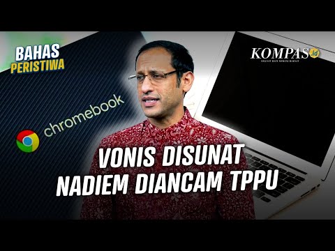 Hukuman Nadiem Berkurang, Hakim Desak Kejagung Usut Korupsi Google