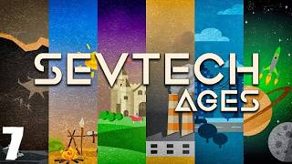 The SevTech ages Journey 7 | Modded Minecraft