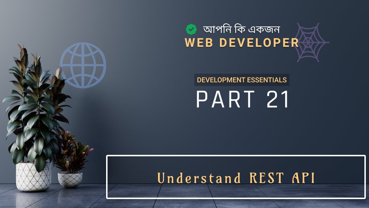 21. Understand REST API | Development Essentials - Bangla Tutorial ...