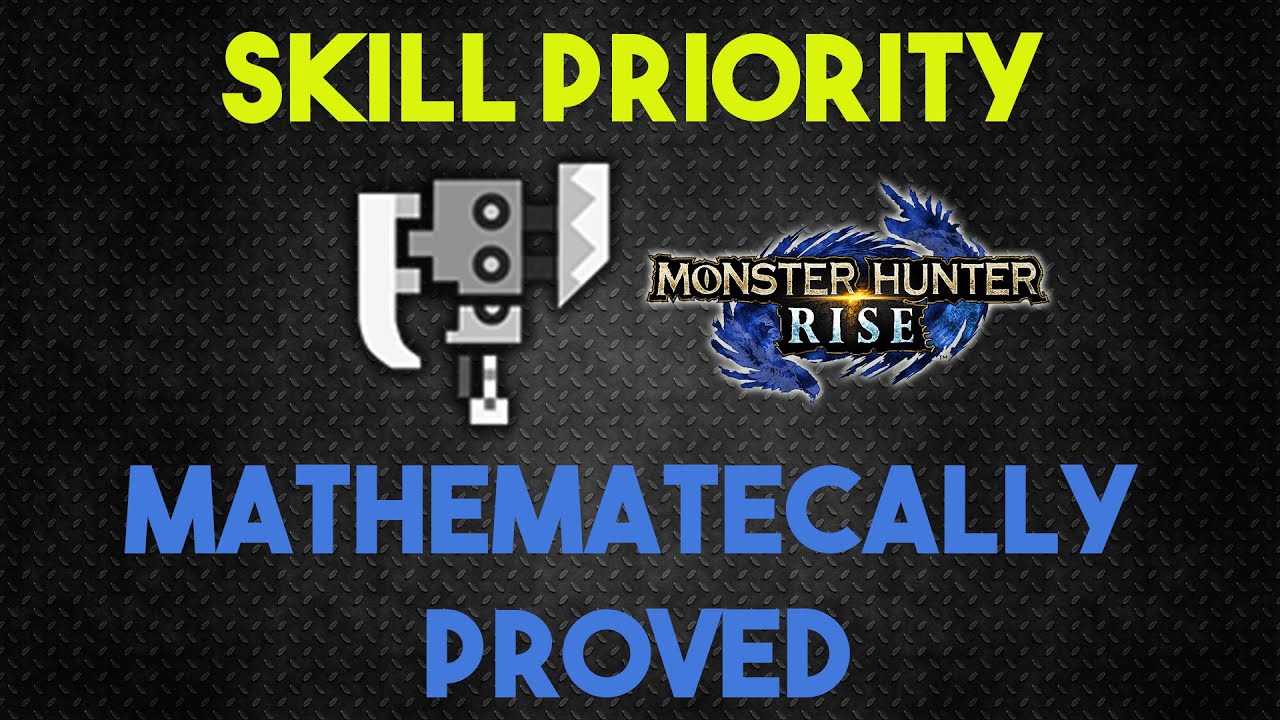 MHR Math #37: Skill Priority Switch Axe Mathematecally proved