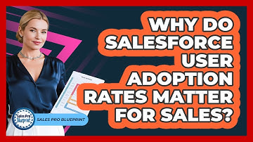 Why Do Salesforce User Adoption Rates Matter For Sales? - Sales Pro Blueprint