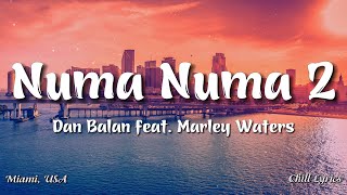 Numa Numa 2 (Lyrics) - Dan Balan feat. Marley Waters - Chill Lyrics