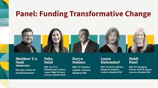 Funding Transformative Change: Lessons from the Vanguard of Impact Investing and Philanthropy
