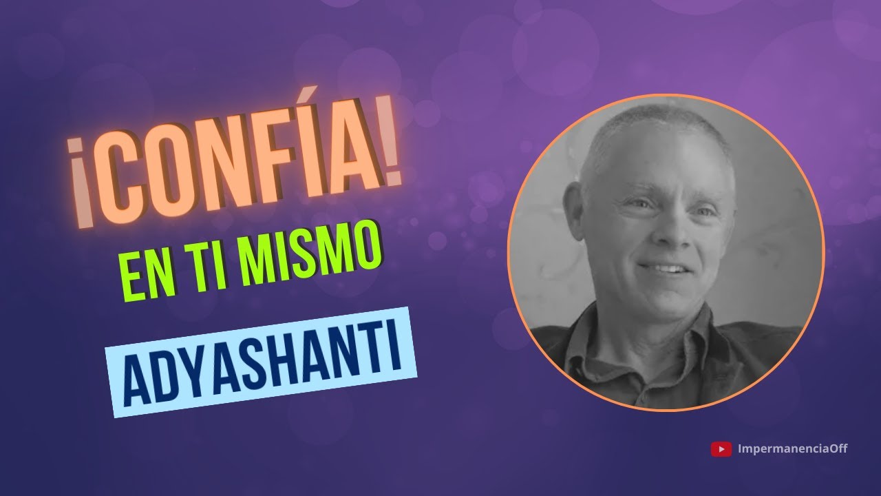 Cofia en ti mismo Adyashanti #adyashanti en español.