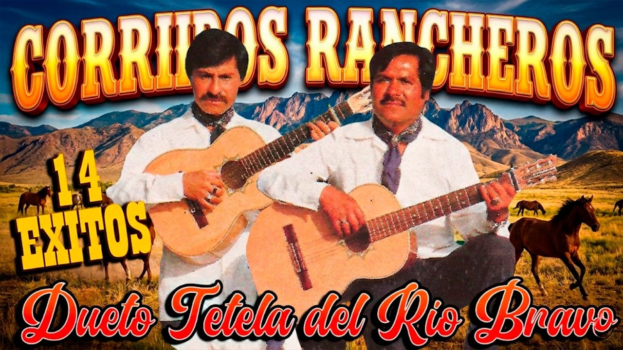 Dueto Tetela del Río Bravo Mix: 14 Joyas Rancheras para Pistear 🍻