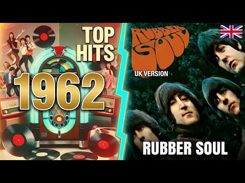 Top 40 Hits of 1962 + The Beatles' Rubber Soul | Music History