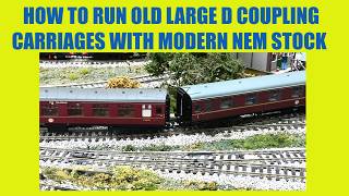 How to run old Hornby carriages with huge D couplings with modern NEM couplings.