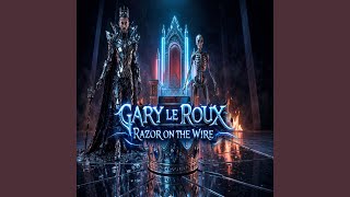 Gary le Roux - Broken Bottle King