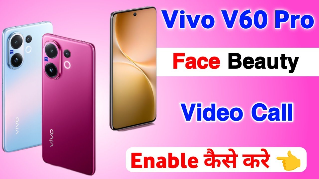 how to enable face beauty video call setting vivo v60 pro | vivo v60 pro face beauty video call