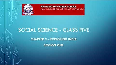 Exploring India , Lesson 9, Class 5 - Social Science