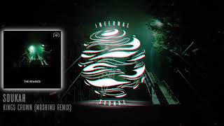 Soukah - Kings Crown (Moshino Remix)