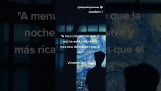 La noche está más viva || Vicent Van Gogh || #alejandrojacome #poema #frases #vangogh