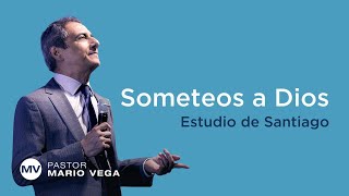 Someteos a Dios  Santiago 4:710