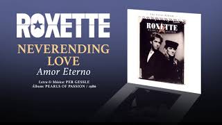 ROXETTE — "Neverending Love" (Subtítulos Español - Inglés)
