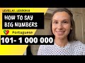 How to say big numbers in Portuguese: numbers from 101 - 1 000 000