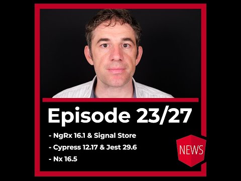 Episode 23/27: NgRx 16.1 & Signal Store, Jest, Cypress, Nx