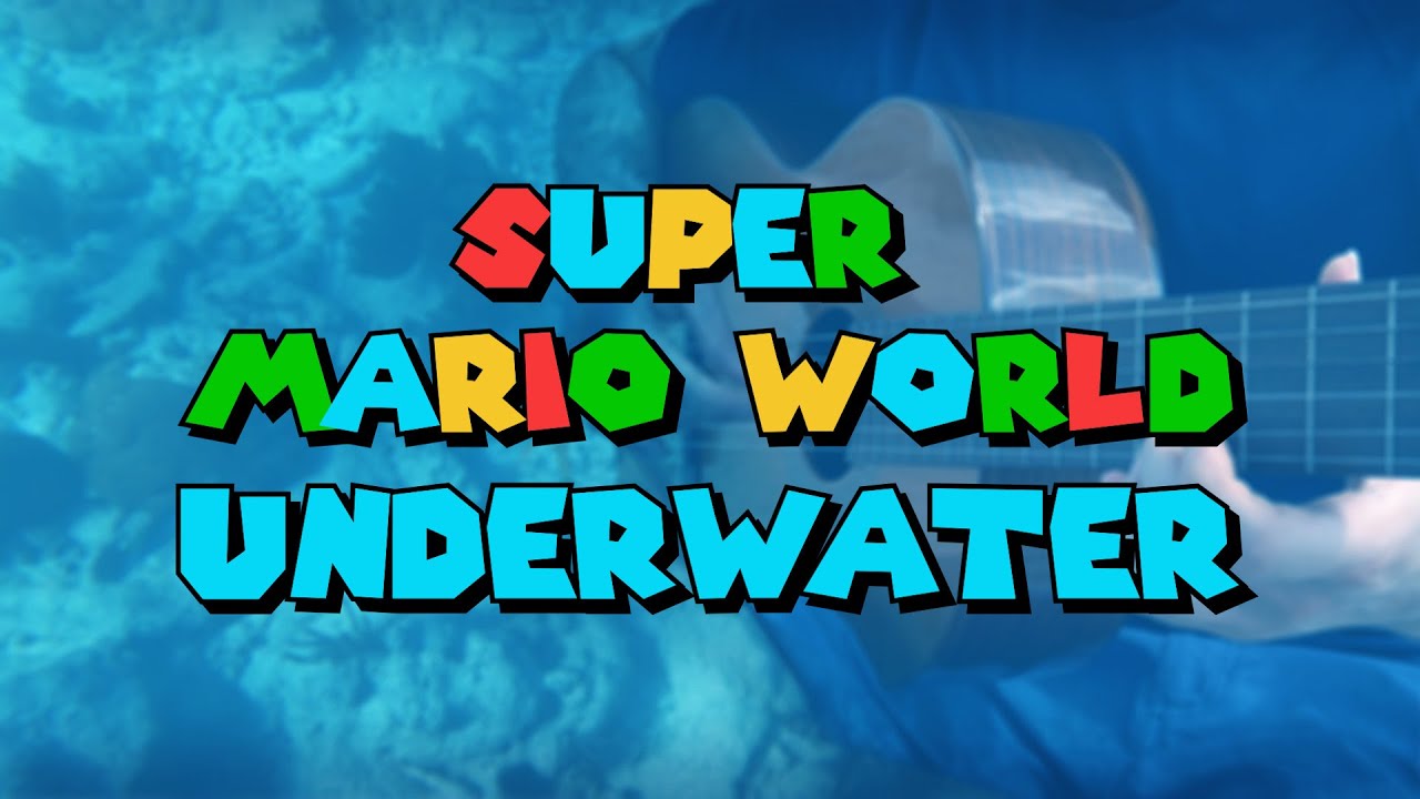 Super Mario World - Underwater (Guitar Cover)
