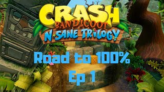 Crash N-Sane Trilogy road to 100% ep 1