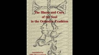 The illness and Cure of the Soul In Orthodox Tradition By Metropolitan Heirotheos Vlachos