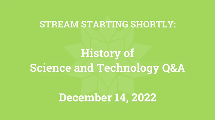History of Science and Technology Q&A (December 14...