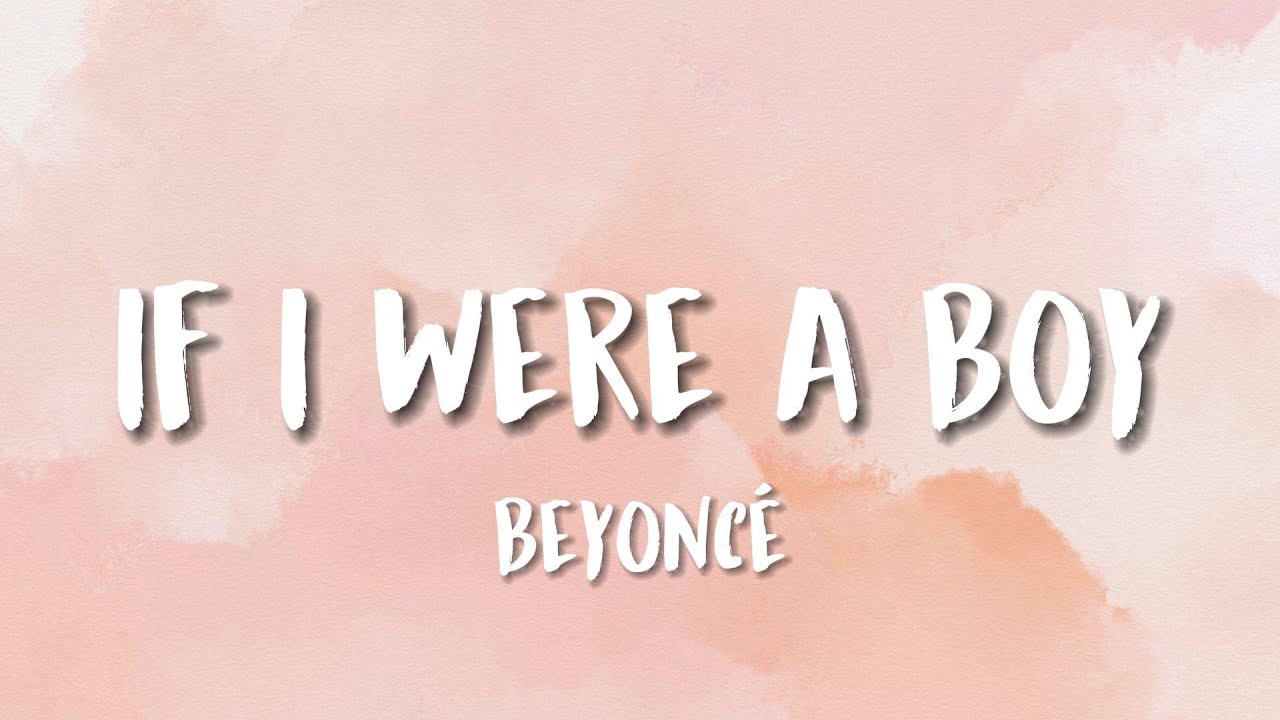 If I Were A Boy Lyrics Deutsch If I Were A Boy - Beyoncé (Lyrics - MEMORY LYRICS) - YouTube