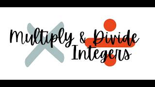(MTH7) 1.2 Notes | Multiple &amp; Divide Integers