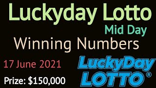 Today Lucky Day Lotto Winning Numbers Mid Day Thursday 17 June 2021. Lucky Day Lotto Drawing Result