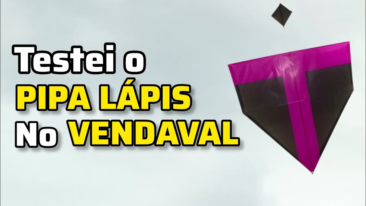 Testei o Pipa Lápis de 55 cm no vendaval no meio da tarde