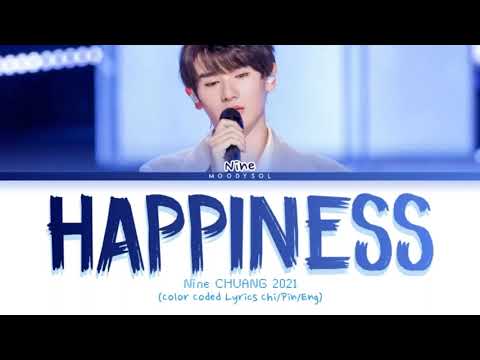Nine - Happiness (可乐) on CHUANG 2021 Lyrics Chi/Pin/Eng