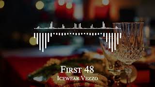 Icewear Vezzo - First 48
