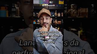 Lançamentos da perfumaria nacional pra uso assinatura #shorts #perfume #natura #oboticario