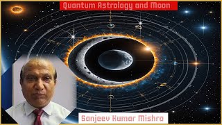 "Unlock the Secrets of Quantum Astrology with Sanjeev Kumar Mishra: Discover the Power of the Moon!"