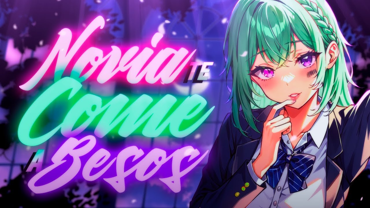 ASMR ❤️‍🔥Novia Te Come A Besos❤️‍🔥 - ESPAÑOL