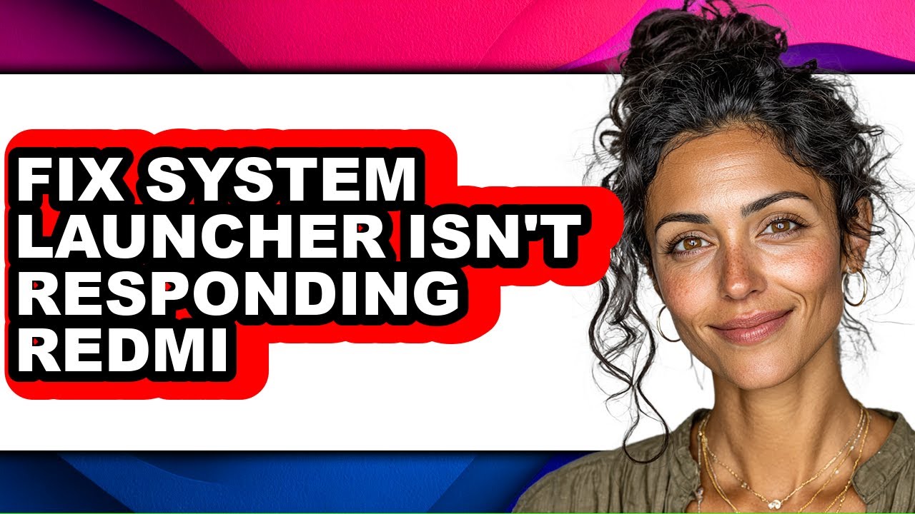 How to Fix System Launcher Isn't Responding Redmi (updated)