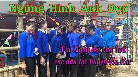 Ngày Hội Văn Hoá Các Dân Tộc Huyện EaKar