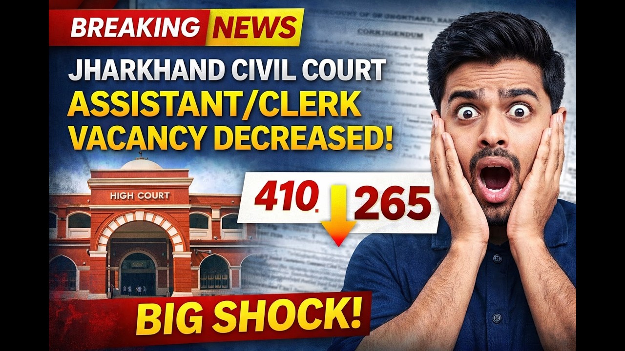 Jharkhand Civil Court Assistant/Clerk Vacancy Decreased 😱 410 → 265 Official Update