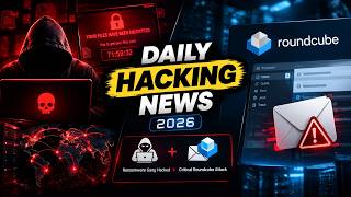 Full Daily Hacking News 2026: Ransomware Gang Hacked + Critical Roundcube Attack Update