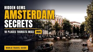 10 Secret Places in Amsterdam That Tourists Never Find