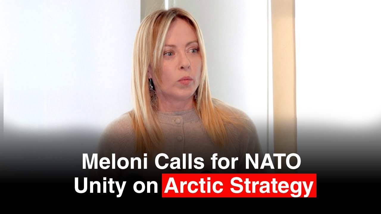 Giorgia Meloni Urges NATO to Act: Arctic Strategy & Iran Crisis