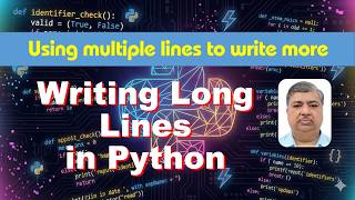 How to Write Long Lines in Python | Backslash, Triple Quotes & Line Continuation