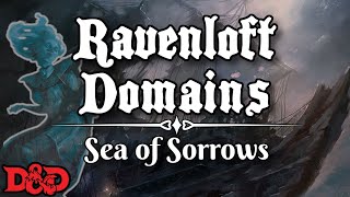 Ravenloft the Sea of Sorrows | D&D Lore Ravenloft the Sea of Sorrows | D&D Lore