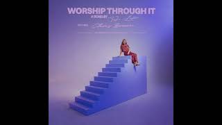 Worship Through It (feat. Chris Brown) - Tasha Layton