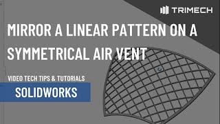 Mirror a Linear Pattern on a Symmetrical Air Vent in SOLIDWORKS Wealth