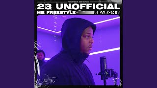 23 Unofficial - HB Freestyle (Season 6) Pt.2