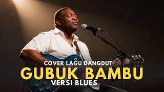 Download Lagu Gubuk Bambu – Versi Blues 🎸 Lagu Lawas Jadi Makin Ngena MP3