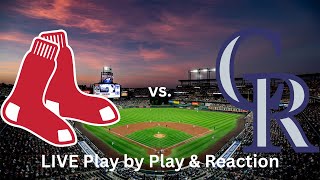 Boston Red Sox vs. Colorado Rockies LIVE Play by Play & Reaction