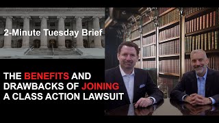 Benefits and Drawback of a Class Action Lawsuit
