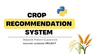 Famous Crop Recommendation System | Machine Learning Project | Random Forest Wealth